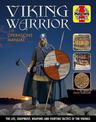Viking Warrior Operations Manual: The life, equipment, weapons and fighting tactics of the Vikings