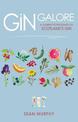 Gin Galore: A Journey to the source of Scotland's gin