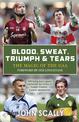 Blood, Sweat, Triumph & Tears: The Magic of the GAA