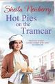 Hot Pies on the Tram Car: A heartwarming read from the bestselling author of The Gingerbread Girl