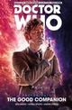Doctor Who: The Tenth Doctor Facing Fate Volume 3 - The Good Companion