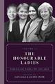 The Honourable Ladies: Profiles of Women MPs 1997-2019: Volume II