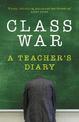 Class War: A Teacher's Diary