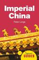 Imperial China: A Beginner's Guide
