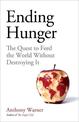 Ending Hunger: The quest to feed the world without destroying it