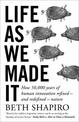 Life as We Made It: How 50,000 years of human innovation refined - and redefined - nature