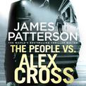 The People vs. Alex Cross: (Alex Cross 25)