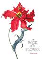 The Book of the Flower: Flowers in Art