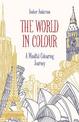 The World in Colour: A Mindful Colouring Journey