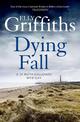 A Dying Fall: A spooky, gripping read from a bestselling author (Dr Ruth Galloway Mysteries 5)