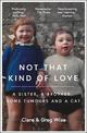Not That Kind of Love: the heart-breaking story of love and loss by Greg Wise