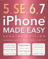 iPhone 5, SE, 6 & 7 Made Easy