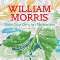William Morris (Art Colouring Book): Make Your Own Art Masterpiece