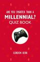 Are You Smarter Than a Millennial?: Quiz Book