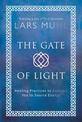 The Gate of Light: How to Connect and Heal with Source