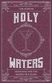 Holy Waters: Searching for the sacred in a glass
