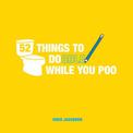 52 Things to Doodle While You Poo: Fun Ideas for Sketching and Drawing While You Dump
