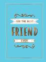 For the Best Friend Ever: The Perfect Gift to Give to Your BFF
