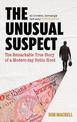 The Unusual Suspect: The Remarkable True Story of a Modern-Day Robin Hood