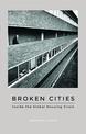 Broken Cities: Inside the Global Housing Crisis