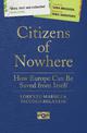 Citizens of Nowhere: How Europe Can Be Saved from Itself