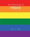 The Little Book of Pride: Love Is Love