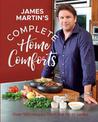 Complete Home Comforts: Over 150 Delicious Comfort-Food Classics