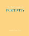 The Little Book of Positivity: Laugh | Hope | Love