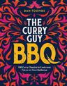 Curry Guy BBQ (Sunday Times Bestseller): 100 Classic Dishes to Cook over Fire or on Your Barbecue