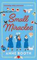 Small Miracles: A heart-warming, joyful story of hope and friendship