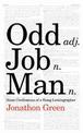 Odd Job Man: Some Confessions of a Slang Lexicographer