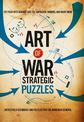 Art of War Strategic Puzzles: Battlefield scenarios and puzzles for the armchair general