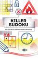 Killer Sudoku: Put your feet up and enjoy nearly 200 puzzles