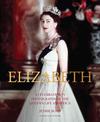 Elizabeth: A Celebration in Photographs of the Queen's Life and Reign