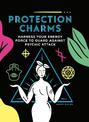 Protection Charms: Harness your energy force to guard against psychic attack
