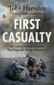 First Casualty: The Untold Story of the Battle That Began the War in Afghanistan