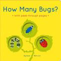 How Many Bugs?: A board book with peek-through pages