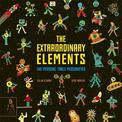 The Extraordinary Elements: The Periodic Table Personified