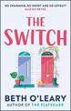 The Switch: the joyful and uplifting Sunday Times bestseller from the author of The Flatshare