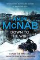 Down to the Wire: The unmissable new Nick Stone thriller for 2022 from the bestselling author of Bravo Two Zero (Nick Stone, Boo