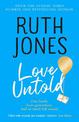 Love Untold: The joy-filled, life-affirming, sob-inducing novel from the Number One Sunday Times bestselling author