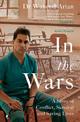 In the Wars: An uplifting, life-enhancing autobiography, a poignant story of the power of resilience