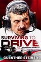 Surviving to Drive: A jaw-dropping account of a year inside Formula 1, from the breakout star of Netflix's Drive to Survive