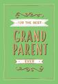 For the Best Grandparent Ever: The Perfect Gift From Your Grandchildren