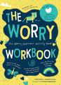 The Worry Workbook: The Worry Warriors' Activity Book