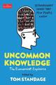 Uncommon Knowledge: Extraordinary Things That Few People Know