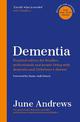 Dementia: The One-Stop Guide: Practical advice for families, professionals and people living with dementia and Alzheimer's disea