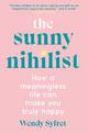 The Sunny Nihilist: How a meaningless life can make you truly happy