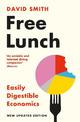 Free Lunch: Easily Digestible Economics - revised 2022 edition