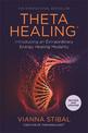 ThetaHealing (R): Introducing an Extraordinary Energy Healing Modality